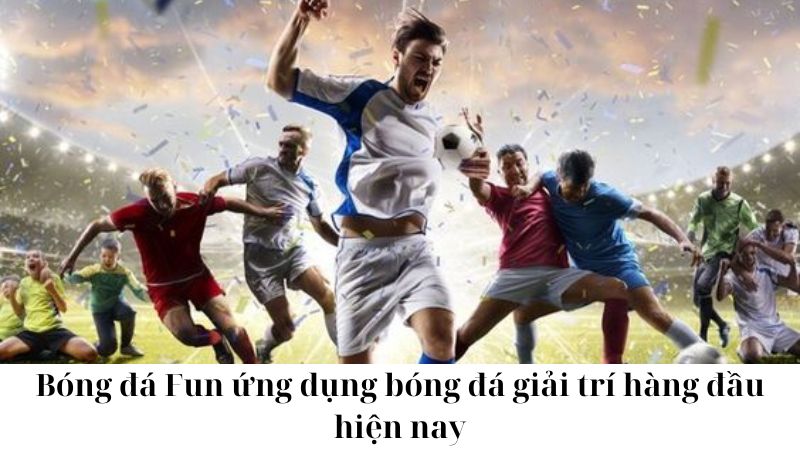 Cách tổ chức sự kiện bóng đá fun thành công