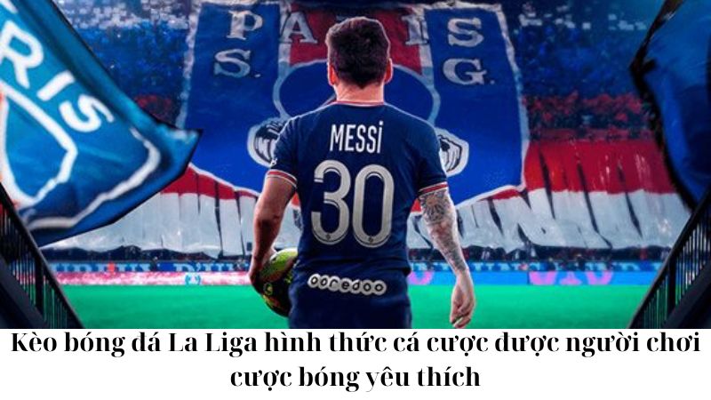 Chiến thuật cá cược cho kèo bóng đá La Liga